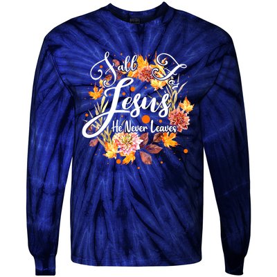 Fall For Jesus He Never Leaves Costume Christian Fall Tie-Dye Long Sleeve Shirt