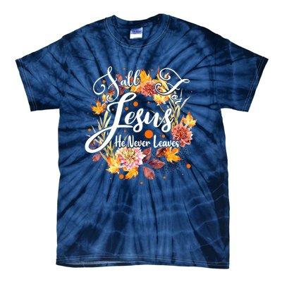 Fall For Jesus He Never Leaves Costume Christian Fall Tie-Dye T-Shirt