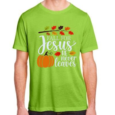 Fall For Jesus He Never Leaves Adult ChromaSoft Performance T-Shirt