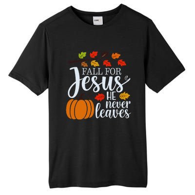 Fall For Jesus He Never Leaves Tall Fusion ChromaSoft Performance T-Shirt