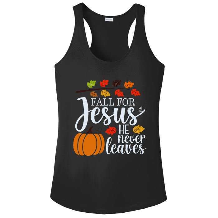 Fall For Jesus He Never Leaves Ladies PosiCharge Competitor Racerback Tank