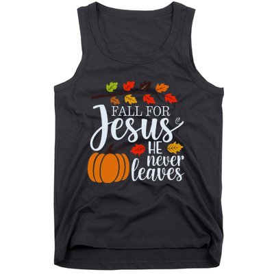 Fall For Jesus He Never Leaves Tank Top