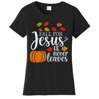 Fall For Jesus He Never Leaves Women's T-Shirt