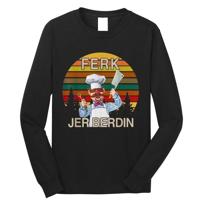 Funny Ferk Jer Berdin Retro Vintage Gift Long Sleeve Shirt