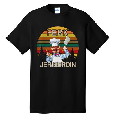 Funny Ferk Jer Berdin Retro Vintage Gift Tall T-Shirt