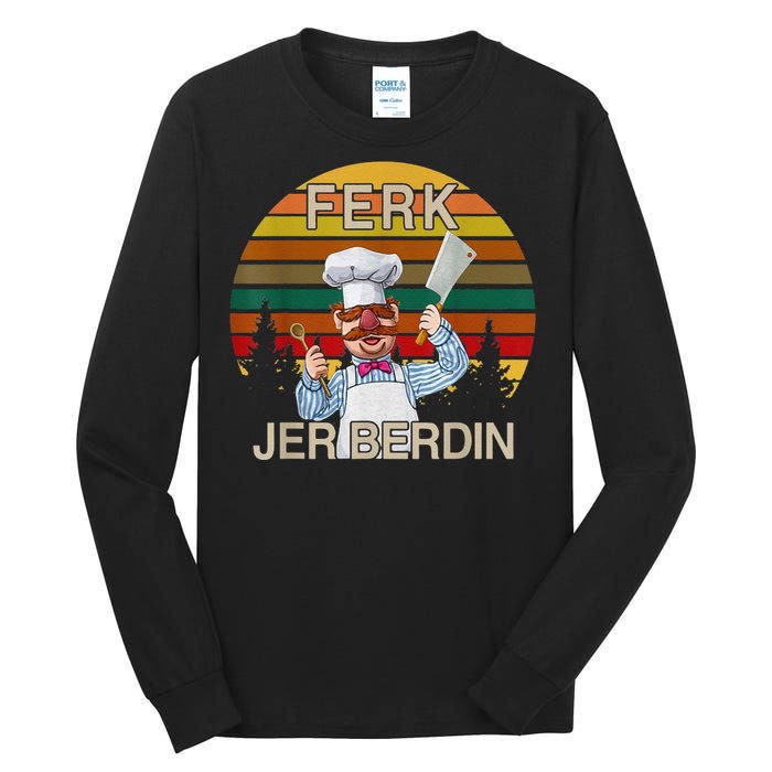 Funny Ferk Jer Berdin Retro Vintage Gift Tall Long Sleeve T-Shirt