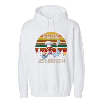 Funny Ferk Jer Berdin Retro Vintage Gift Garment-Dyed Fleece Hoodie