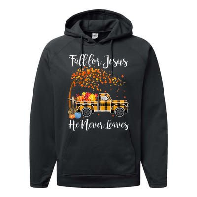 Fall For Jesus He Never Leaves Thanksgiving Jesus Performance Fleece Hoodie