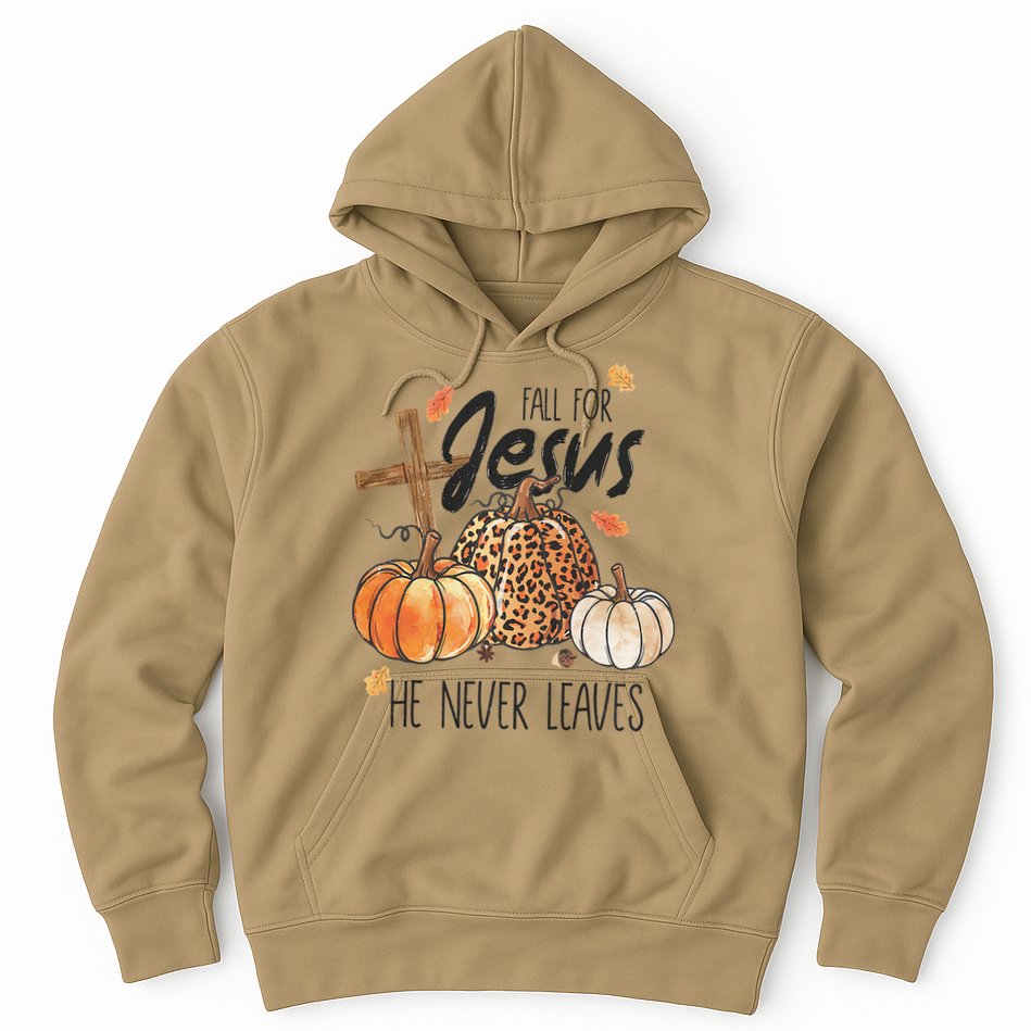 Fall for Jesus He Never Leaves Christian Thanksgiving Dinner Hoodie