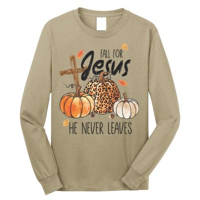 Fall for Jesus He Never Leaves Christian Thanksgiving Dinner Long Sleeve Shirt