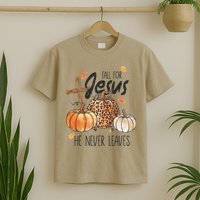 Fall for Jesus He Never Leaves Christian Thanksgiving Dinner T-Shirt