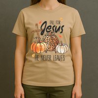 Fall for Jesus He Never Leaves Christian Thanksgiving Dinner T-Shirt