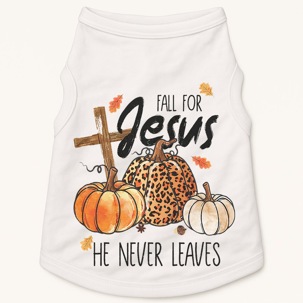 Fall for Jesus He Never Leaves Christian Thanksgiving Dinner Doggie Tank