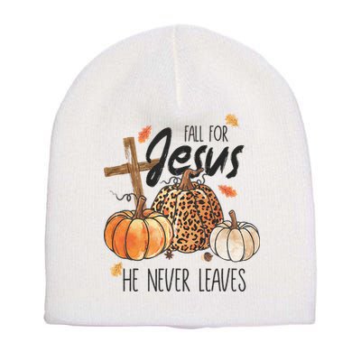 Fall for Jesus He Never Leaves Christian Thanksgiving Dinner Short Acrylic Beanie