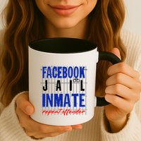 Funny Facebook Jail Inmate Repeat Offender Mug