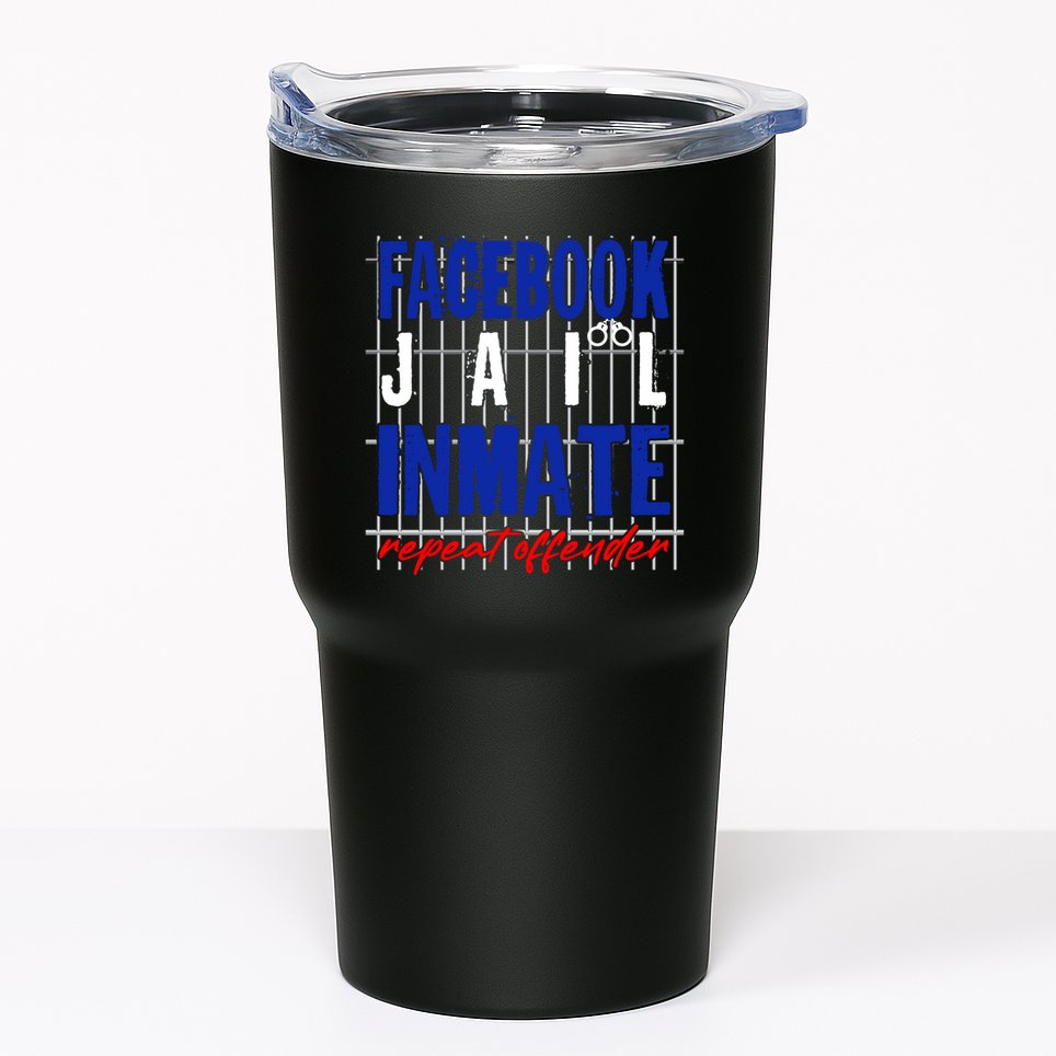 Funny Facebook Jail Inmate Repeat Offender Tumbler