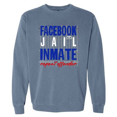 Funny Facebook Jail Inmate Repeat Offender Garment-Dyed Sweatshirt