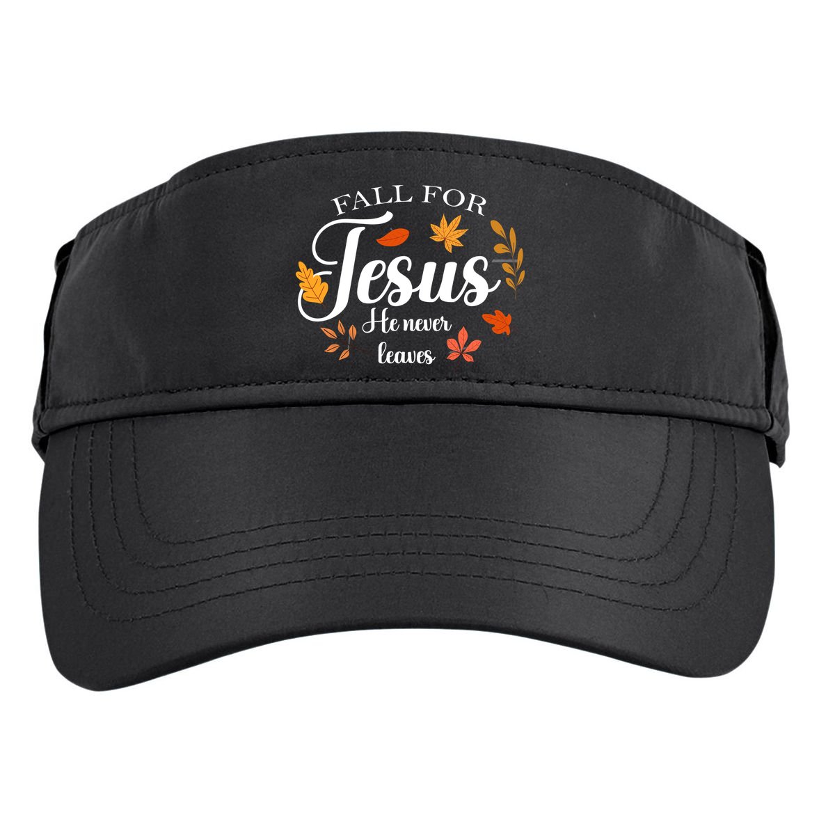 Fall For Jesus He Never Leaves Christianity Adult Drive Performance Visor