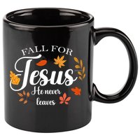 Fall For Jesus He Never Leaves Christianity 11oz C Handle Ceramic Mug