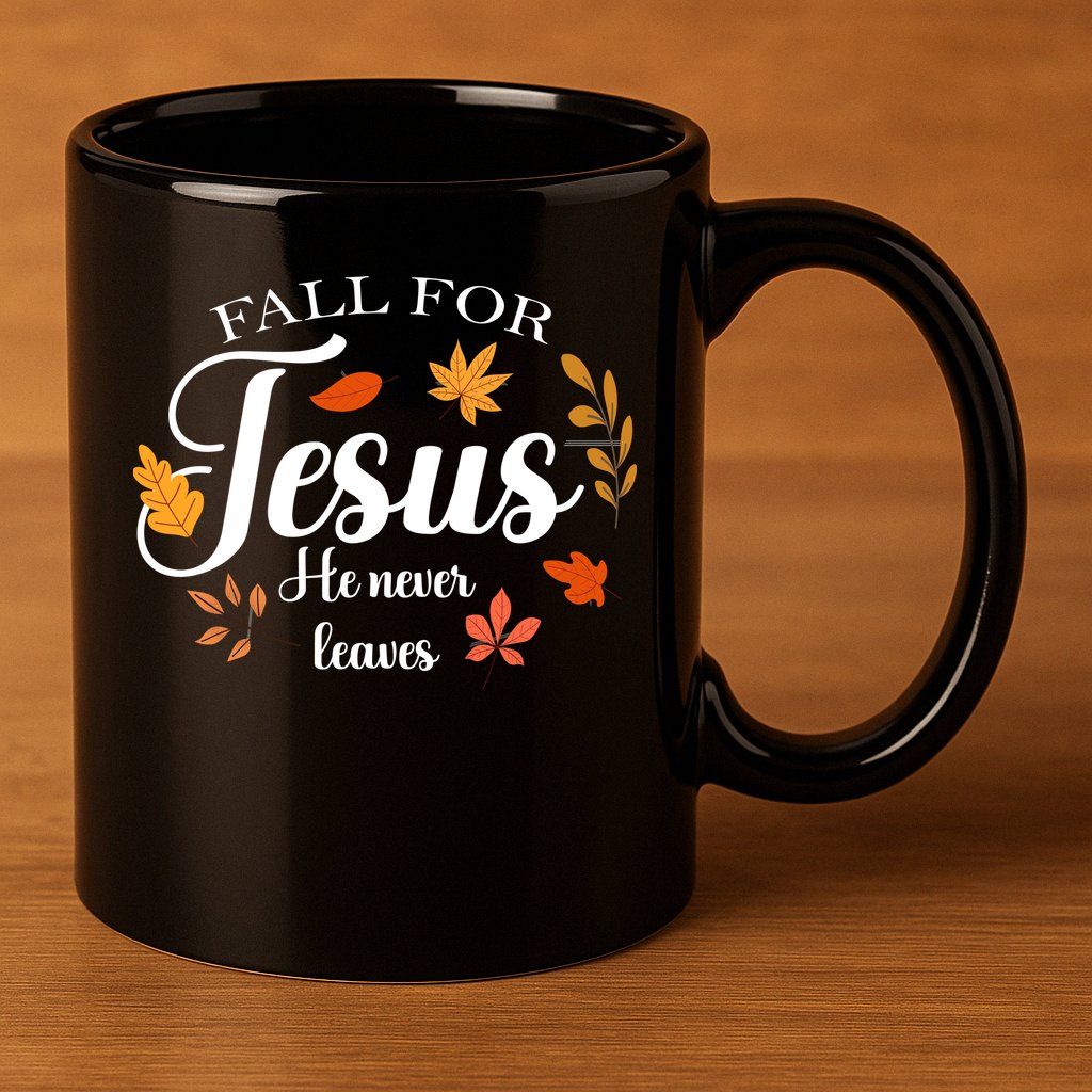 Fall For Jesus He Never Leaves Christianity 11oz C Handle Ceramic Mug