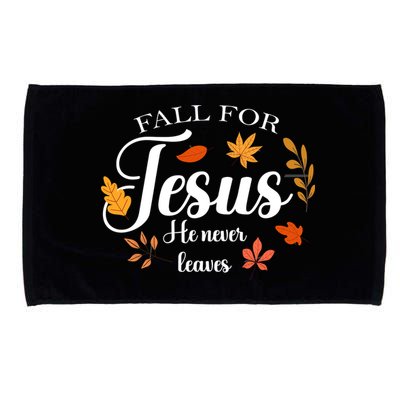 Fall For Jesus He Never Leaves Christianity Microfiber Hand Towel