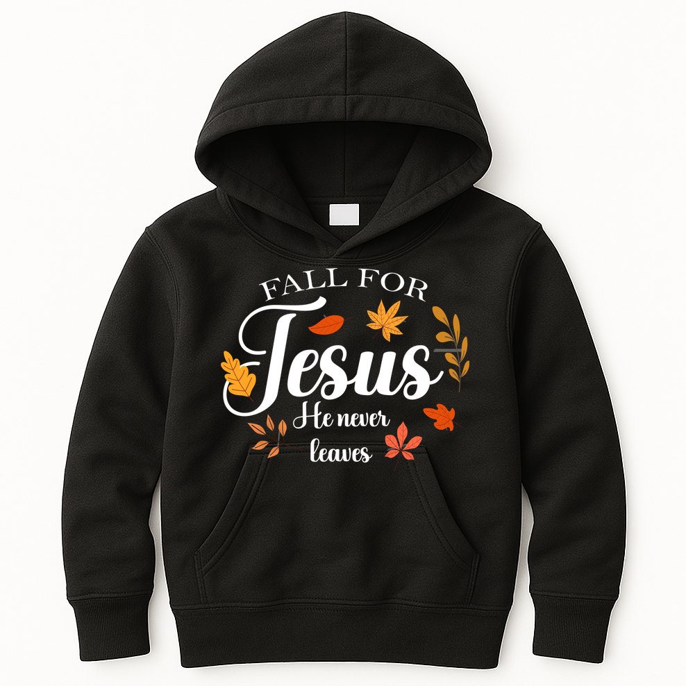 Fall For Jesus He Never Leaves Christianity Kids Hoodie