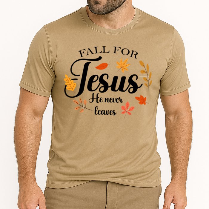 Fall For Jesus He Never Leaves Christianity Performance Shirt
