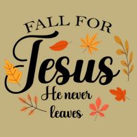 Fall For Jesus He Never Leaves Christianity Performance Shirt