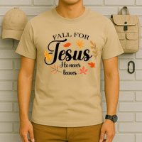 Fall For Jesus He Never Leaves Christianity T-Shirt