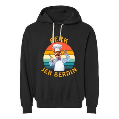 Funny Ferk Jer Berdin Swedish Chef Vintage Garment-Dyed Fleece Hoodie