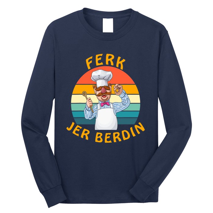 Funny Ferk Jer Berdin Swedish Chef Vintage Long Sleeve Shirt