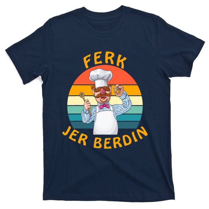 Funny Ferk Jer Berdin Swedish Chef Vintage T-Shirt