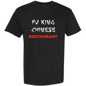 Funny Fu King Chinese Restaurant Joke Novelty Garment-Dyed Heavyweight T-Shirt