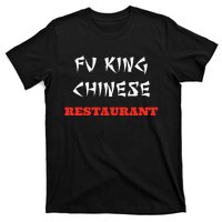 Funny Fu King Chinese Restaurant Joke Novelty T-Shirt