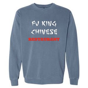 Funny Fu King Chinese Restaurant Joke Novelty Garment-Dyed Sweatshirt