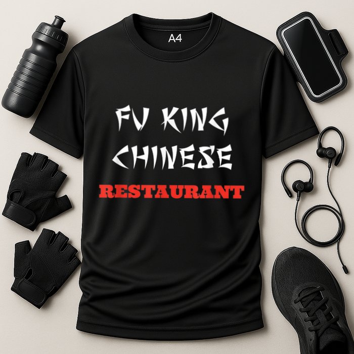 Funny Fu King Chinese Restaurant Joke Cooling Performance Crew T-Shirt