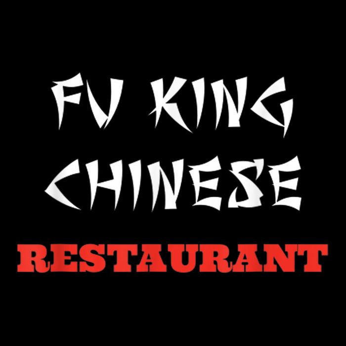 Funny Fu King Chinese Restaurant Joke Cooling Performance Crew T-Shirt