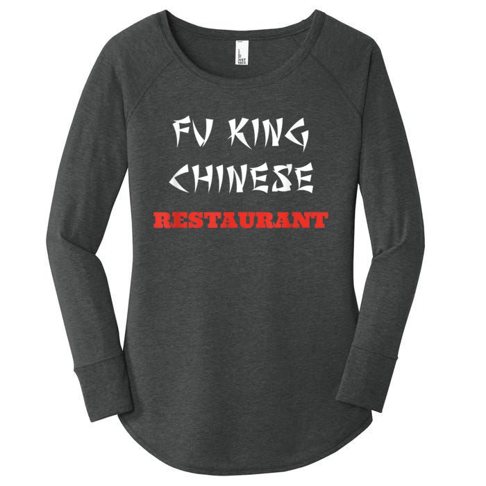 Funny Fu King Chinese Restaurant Joke Women's Perfect Tri Tunic Long Sleeve Shirt