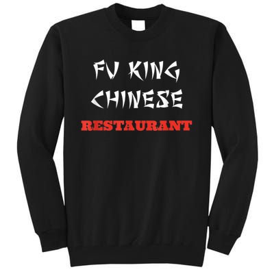 Funny Fu King Chinese Restaurant Joke Tall Sweatshirt