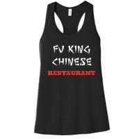 Funny Fu King Chinese Restaurant Joke Women's Racerback Tank