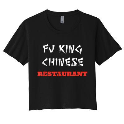 Funny Fu King Chinese Restaurant Joke Women's Crop Top Tee