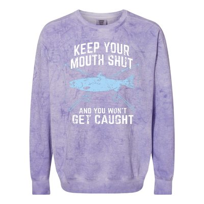 Funny Fishing Keep Your Mouth Shut And You Won't Get Caught Colorblast Crewneck Sweatshirt