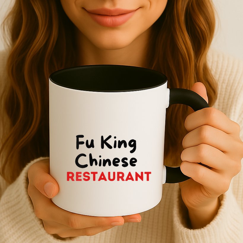 Funny Fu King Chinese Restaurant Joke Novelty Mug