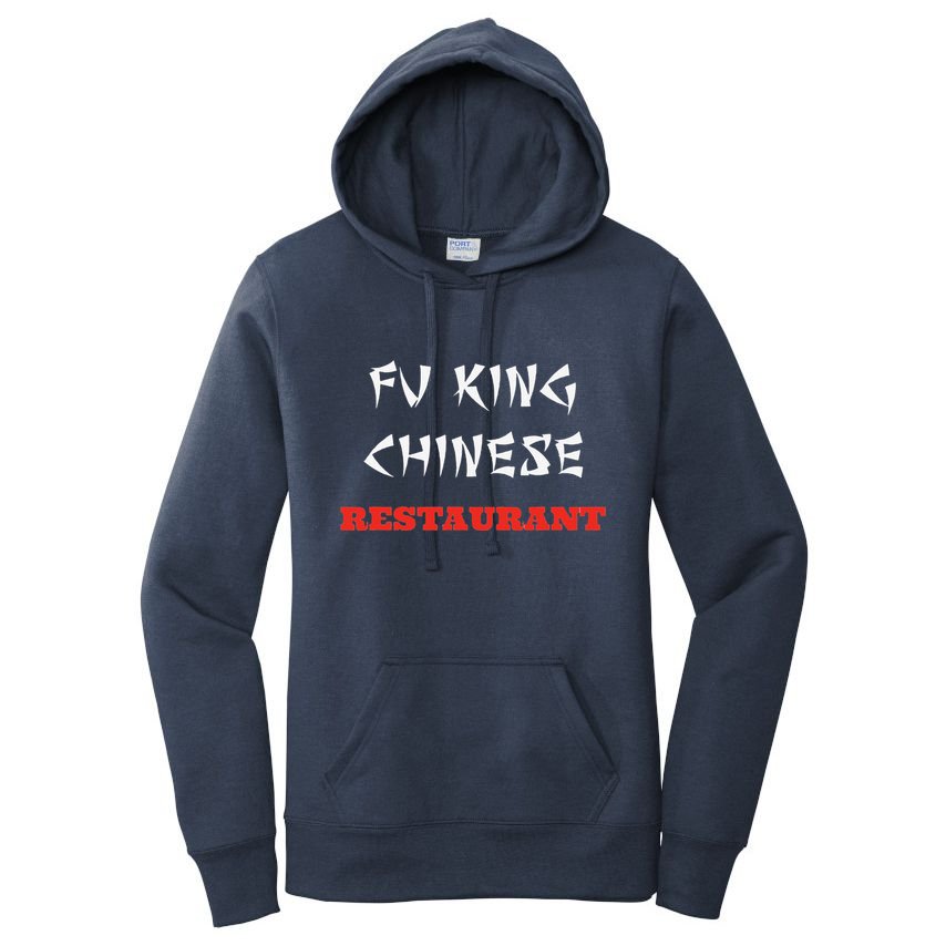 Funny Fu King Chinese Restaurant Joke Novelty Women's Pullover Hoodie