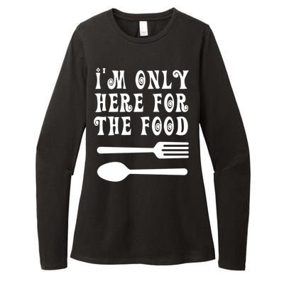 Funny Food Lover I'm Only Here For The Food Foodie Blogger Gift Womens CVC Long Sleeve Shirt