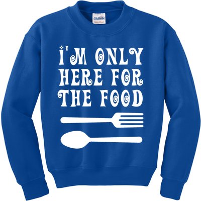 Funny Food Lover I'm Only Here For The Food Foodie Blogger Gift Kids Sweatshirt