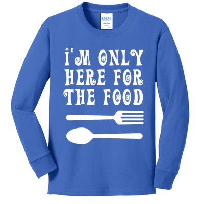 Funny Food Lover I'm Only Here For The Food Foodie Blogger Gift Kids Long Sleeve Shirt