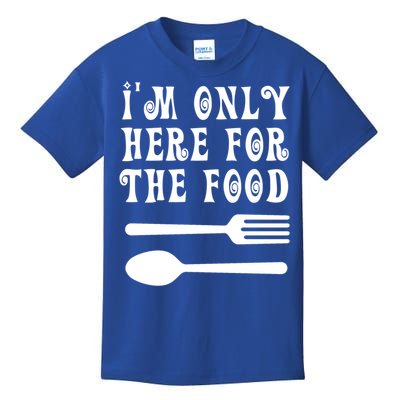 Funny Food Lover I'm Only Here For The Food Foodie Blogger Gift Kids T-Shirt