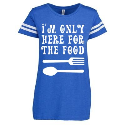 Funny Food Lover I'm Only Here For The Food Foodie Blogger Gift Enza Ladies Jersey Football T-Shirt