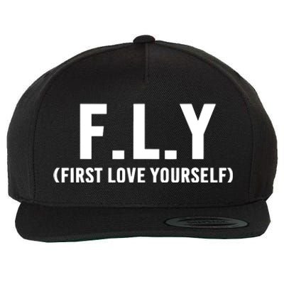 Fly First Love Yourself Self Love And Awareness Wool Snapback Cap